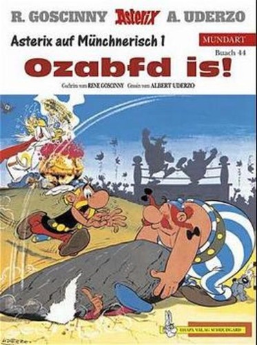 René Goscinny, Albert Uderzo: Asterix Mundart Geb, Bd. 44, Ozabfd is! (Hardcover, Germanic (Other) language, 2001, Egmont Ehapa)