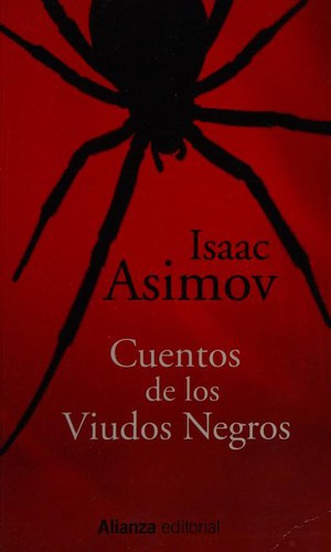Isaac Asimov: Cuentos de los viudos negros (Spanish language, 2015, Alianza Editorial)