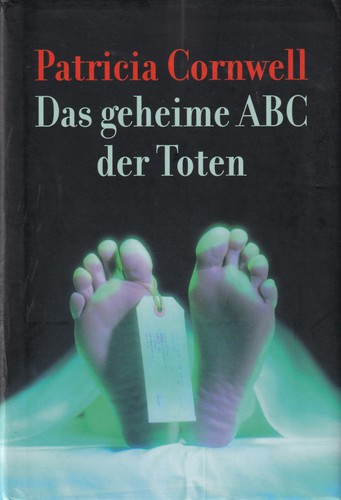 Patricia Daniels Cornwell: Das geheime ABC der Toten (Hardcover, German language, 2006, Weltbild)