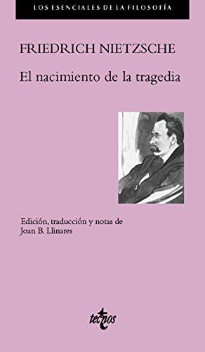 Friedrich Nietzsche: El nacimiento de la tragedia (Spanish language, 2016)