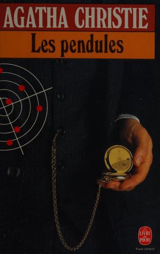 Agatha Christie: Les Pendules (Paperback, French language, Livre de Poche)