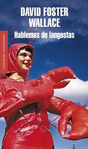 Javier Calvo Perales, David Foster Wallace: Hablemos de langostas (Paperback, Literatura Random House, Random House)