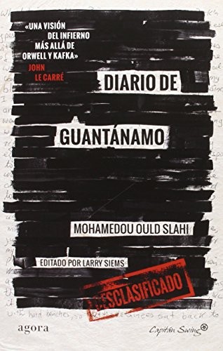 Mohameddou Ould Slahi, Lorena Serrano Lpez: Diario de Guantnamo (Paperback, 2016, Capitán Swing Libros)