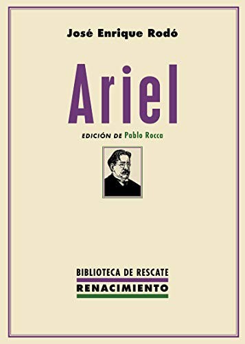 José Enrique Rodó, Pablo Rocca: Ariel (Paperback, Editorial Renacimiento)