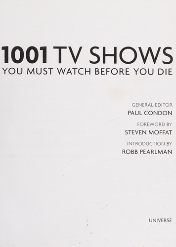 Paul Condon, Steven Moffat: 1001 TV shows you must watch before you die (2015)