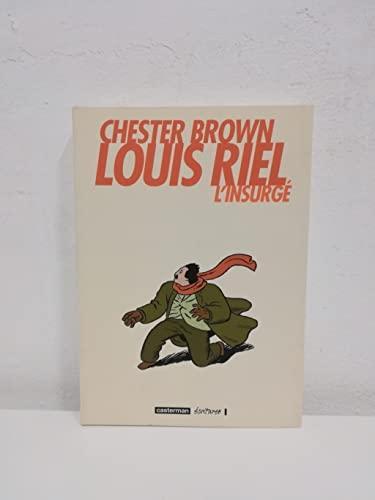 Chester Brown: Louis Riel (French language, 2004, Casterman)