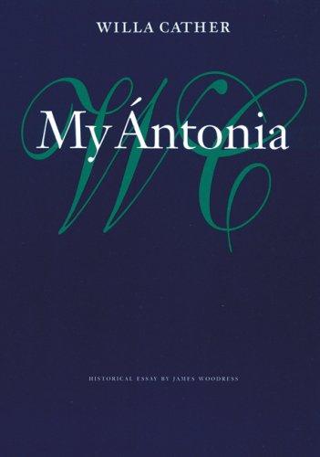 Willa Cather: My Ántonia (1997, University of Nebraska Press)