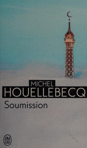 Michel Houellebecq: Soumission (Paperback, French language, 2016, J'ai Lu)