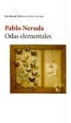 Pablo Neruda: Odas Elementales (Paperback, Spanish language, 2004, Editorial Seix Barral)