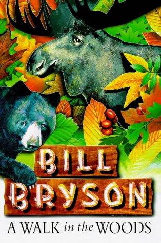 Bill Bryson: A Walk in the Woods (1997, Doubleday)