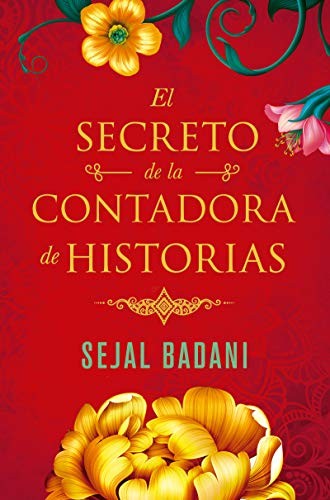 Sejal Badani: El secreto de la contadora de historias / The Storyteller's Secret (Paperback, 2020, Suma, SUMA)
