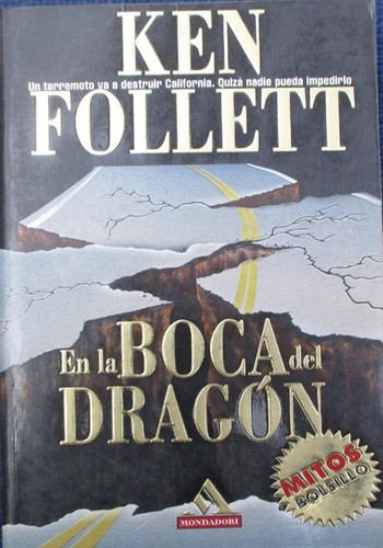 Ken Follett: En la boca del Dragón (Paperback, Spanish language, 1999, Random House Mondadori, S.A. (Grijalbo))