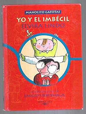 Elvira Lindo: Yo y el imbécil (Spanish language, 1999, Alfaguara)