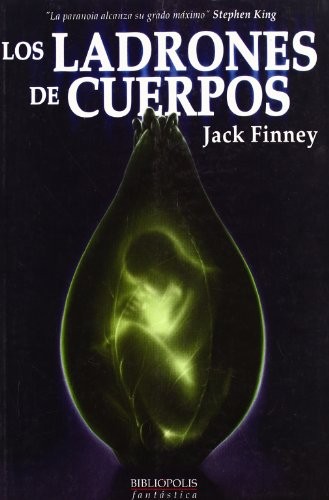 Jack Finney: Los ladrones de cuerpos (Paperback, Spanish language, 2002, Bibliopolis)