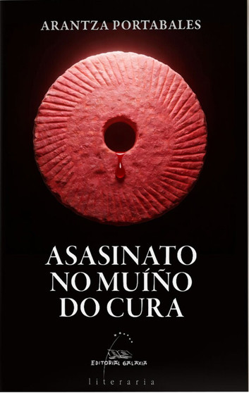 Arantza Portabales: Asasinato no muíño do cura (EBook, Galego language, 2026, Editorial Galaxia S. A.)