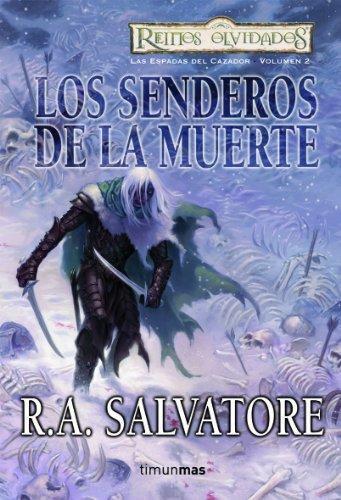 R. A. Salvatore: Los Senderos de la Muerte (Las Espadas del Cazador, #2) (Spanish language)