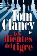 Tom Clancy: Dientes del Tigre (Paperback, Spanish language, 2004, Emece Editores)