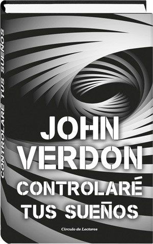 John Verdon: Controlaré tus sueños (Spanish language, 2016, Círculo de lectores)