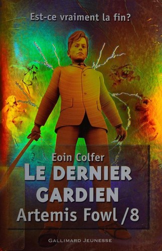 Eoin Colfer: Le dernier gardien (2012, Gallimard Jeunesse, GALLIMARD JEUNE)