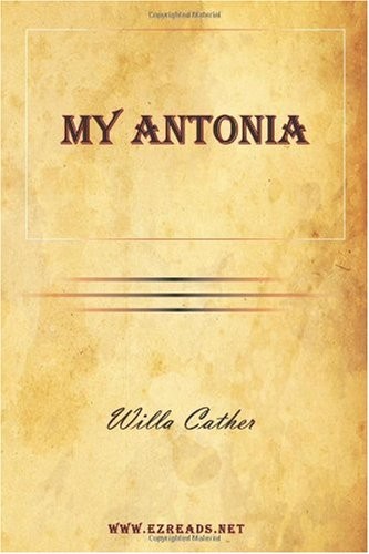 Willa Cather: My Antonia (Paperback, 2010, EZReads Publications)