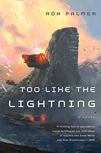 Ada Palmer: Too Like the Lightning (2017)