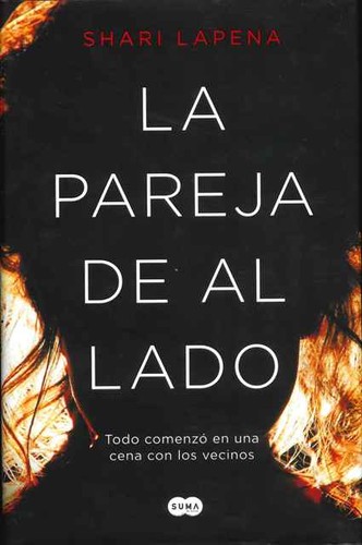 Shari Lapena, Shari Lapeña: La pareja de al lado (2017, SUMA)