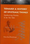 Hans-Jörg Rheinberger: Toward a history of epistemic things (1997, Stanford University Press)