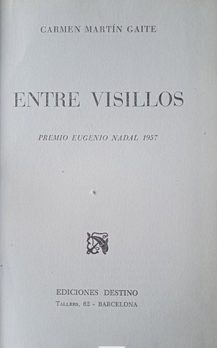 Carmen Martín Gaite: Entre visillos (Hardcover, Spanish language, 1967, Destino)