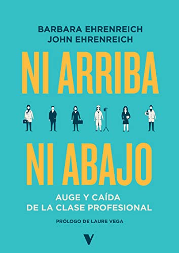 Barbara Ehrenreich, John H. Ehrenreich: Ni arriba ni abajo (Paperback, Español language, 2023, Verso Libros)