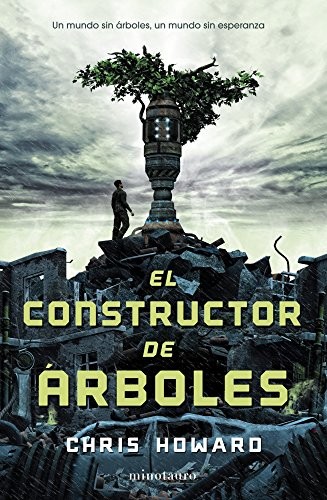 Miguel Antón, Christopher Howard: El constructor de árboles (Paperback, Minotauro, MINOTAURO)