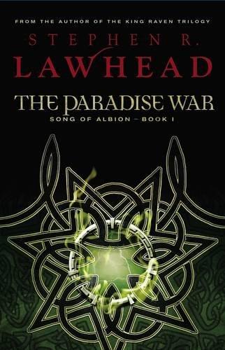 Stephen R. Lawhead: The Paradise War (The Song of Albion, #1) (2006)