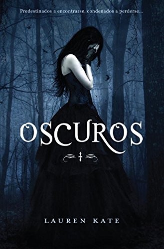 Lauren Kate, Alfonso Barguñó Viana: Oscuros (Paperback, Montena, MONTENA)