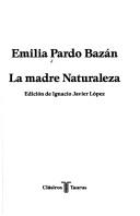 Emilia Pardo Bazán: La madre Naturaleza (Spanish language, 1992, Clásicos Taurus)