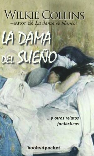 Wilkie Collins: La dama del sueño (Paperback, Books4pocket)