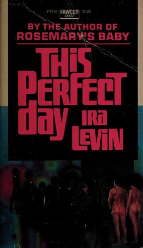 Ira Levin: This perfect day (1970, Joseph)