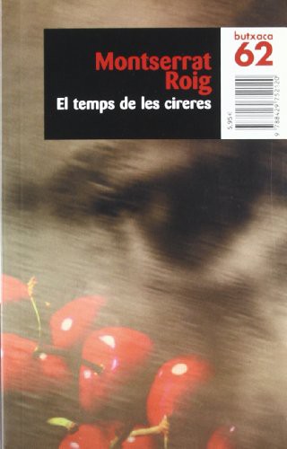 Montserrat Roig: El temps de les cireres (Paperback, Edicions 62)