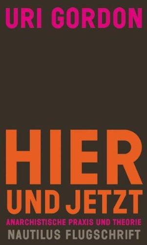 Uri Gordon: Hier und jetzt! (German language, 2010, Edition Nautilus)