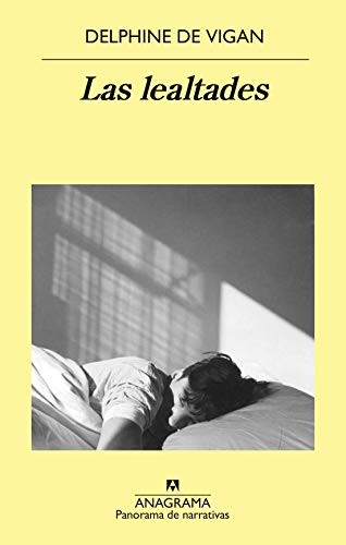 Delphine de Vigan, Javier Albiñana Serraín: Las lealtades (Paperback, 2020, Editorial Anagrama)