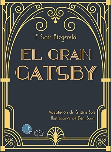 Francis Scott Fitzgerald, Cristina Sola, Dani Soms Bach: El gran gatsby (Paperback, 2023, Adapta Editorial S.L.)