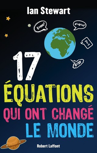 Ian Stewart: 17 équations qui ont changé le monde (French language, 2014, Robert Laffont, ROBERT LAFFONT)