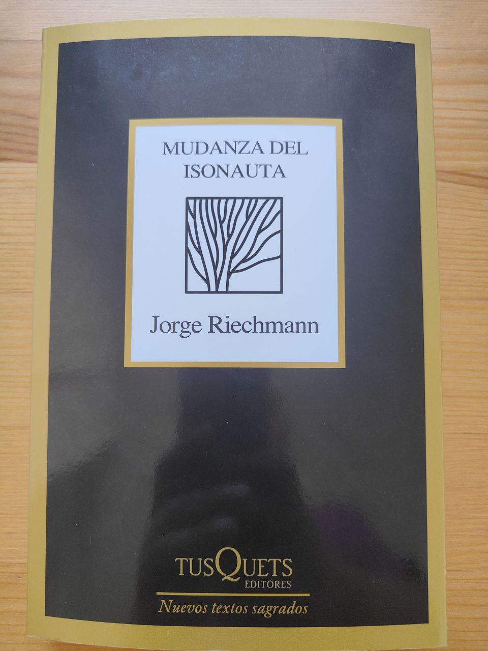 Jorge Riechmann: Mudanza del isonauta (Spanish language, 2020, Tusquets)
