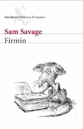 Sam Savage: Firmin (Spanish language, 2007)