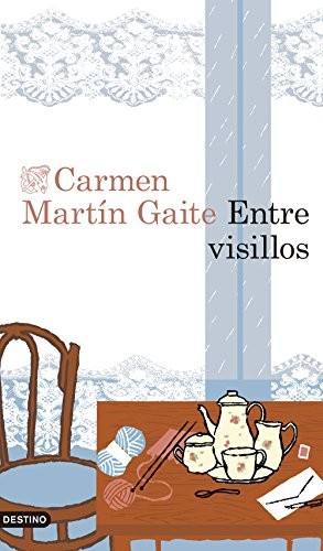 Carmen Martín Gaite: Entre visillos (Paperback, Spanish language, 2017, Destino)