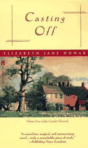 Elizabeth Jane Howard: CASTING OFF (Cazalet Chronicle , Vol 4) (Paperback, Washington Square Press)