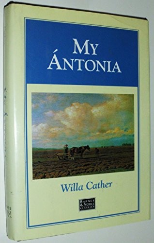 Willa Cather: My Antonia (Hardcover, 1994, Barnes Noble Classics)