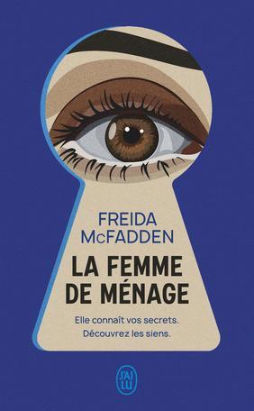 Freida McFadden: La femme de ménage (Paperback, French language, 2023, J'ai Lu)