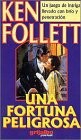 Ken Follett: Fortuna peligrosa (Paperback, 2000, Grijalbo Mondadori, S.A)