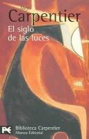 Alejo Carpentier: El siglo de las luces / The Century of Lights (Paperback, Spanish language, 2003, Alianza Editorial Sa)