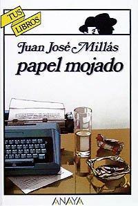 Juan José Millas: Papel mojado (Spanish language)