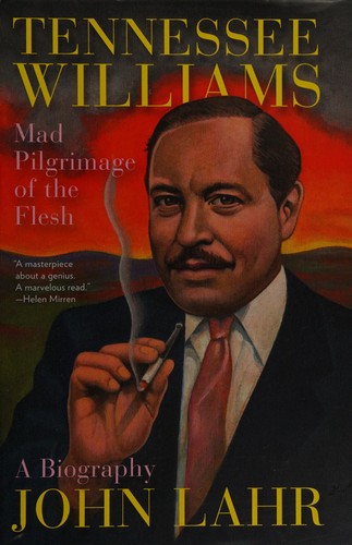 John Lahr: Tennessee Williams V 2 (Hardcover, 2007, W W Norton & Co Ltd, W. W. Norton & Company, Inc.)